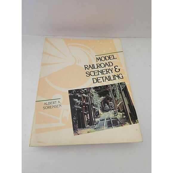 Model Railroad Scenery and Detailing by Albert A. Sorense Paperback 1st Edition - Picture 1 of 6